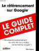 Le r&eacute;f&eacute;rencement sur Google - Le guide complet.. Gr&eacute;goire Gilles