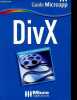 DivX - Collection Guide Microapp n°04.. Campanella Fabrice