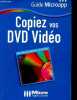Copiez vos DVD Vidéo - Collection Guide Microapp n°41.. Webastuces