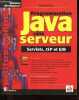 Programmation Java coté serveur - Servlets, JSP et EJB - Collection Solutions développeurs.. Patzer Andrew