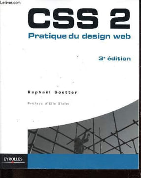 CSS 2, pratique du design web.. Goetter Raphael