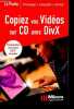 Copiez vos vid&eacute;os sur CD avec DivX - Collection Le Poche.. Vincent Arnold