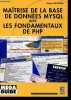 Maitrise de la base de donn&eacute;es MySQL avec les fondamentaux de PHP - Collection Mega Guide.. Lentzner Remy