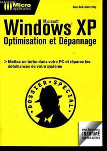 Windows XP, optimisation et dépannage - Collection Dossier Spécial.