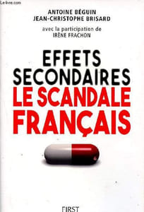 Effets secondaires - Le scandale français.