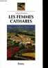 Les femmes Cathares.. Brenon Anne