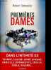 Premières dames - Dans l'intimité de Yvonne, Claude, Anne-Aymone, Danielle, Bernadette, Cécilia, Carla, Valérie,.... Schneider Robert