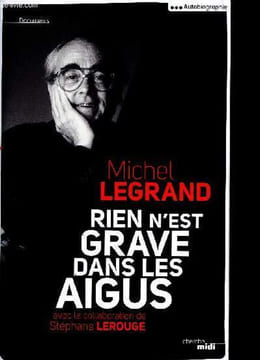 Rien n'est grave dans les aigus - Collection Documents.. Legrand Michel