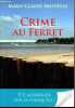 Crime au Ferret - Et&eacute; meurtrier sur la presqu'ile.. Arist&eacute;gui Marie-Claude