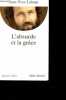 L'absurde et la grâce - Collection Espaces Libres n°113 - Dédicacé par l'auteur.. Leloup Jean-Yves