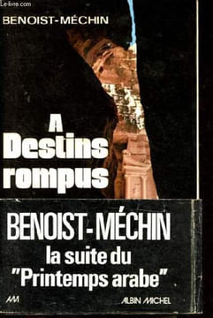 A destins rompus.. Benoist-Méchin