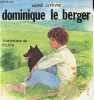 Dominique le berger - Collection Mon village.. Lefèvre André