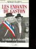 Les enfants de Gaston - La bataille pour Marseille.. Raffy Serge