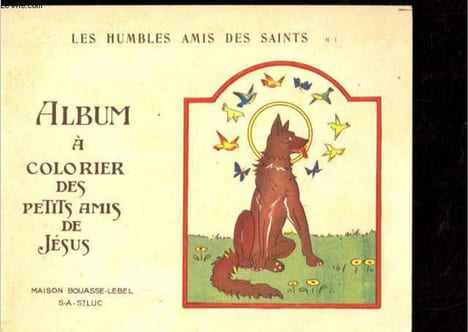 Les humbles amis des Saints n°1 - Album à colorier des petits amis de Jésus.. Anonyme