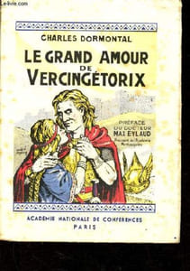 Le grand amour de Vercingétorix - Edition numérotée exemplaire n°1157.