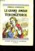 Le grand amour de Vercingétorix - Edition numérotée exemplaire n°1157.. Dormontal Charles