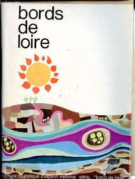 "Bords de Loire - Brochure touristique d'intérêt national Série ""Bords de l'eau"".". Collectif