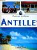 Antilles - Collection Passions d'ailleurs.. Bernabé Claude, Cartier Margareth