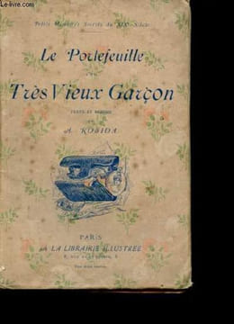 Le portefeuille d'un très vieux garçon - Collection Petits secrets du XIXe siècle.. Robida A.