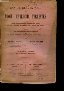 Manuel élémentaire de droit commercial terrestre à l'usage des étudiants en droit de 3e année et des candidats à l'examen de Capacité en Droit - 4e édition.