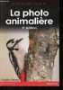 Zoom sur la photo animalière.. Girard Cédric