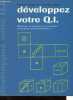 Développez votre Q.I. - 200 jeux et problèmes mentaux (presque) insurmontables !. Gale Harold, Skitt Carolyn