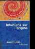 Intuitions sur l'origine - Le mythe qui vint à la vie.. Long Barry