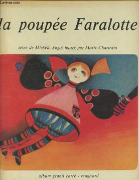 La poupée Faralotte - Collection Grand Carré.. Angot Michèle