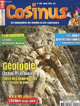 Cosinus n°180 mars 2016 - Jouons avec les failles - Quand les trous noirs font trembler l'espace - Carnets de terrain d'un géologue: faire des failles ...