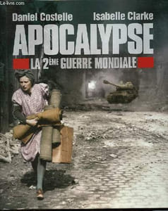 Apocalypse - La 2e guerre mondiale.