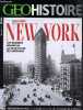 Géo Histoire n°39: 1624-2001 New-York, les grandes heures de la ville phare d'Amérique - juin-juillet 2018 - Un destin grand format - Pour une poignée ...