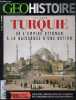 Géo Histoire n°42: 1299-1938, Turquie, de l'Empire Ottoman à la naissance d'une nation - novembre-décembre 2018 - Les grandes heures de la Sublime ...