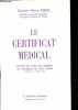 Le certificat médical - Précédé des vingt-sept modèles de certificats les plus usuels - Supplément au n°372. Theil Pierre