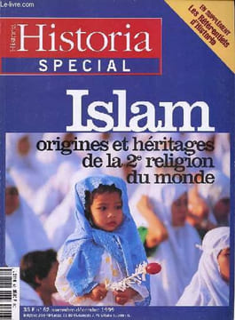 Historia Spécial n°62 novembre-décembre 1999 - Islam: origines et héritages de la 2e religion du monde - Les trois vies de Mahomet - Les trois grands ...