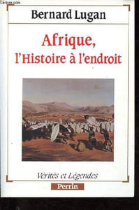 Afrique, l'Histoire à l'endroit - Collection Vérités et légendes.
