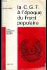 La C.G.T. à l'époque du front populaire - 1934-1939 - Essai de description numérique - Dédicacé par l'auteur.. Prost Antoine