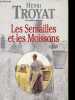 Les Semailles et les Moissons.. Troyat Henri