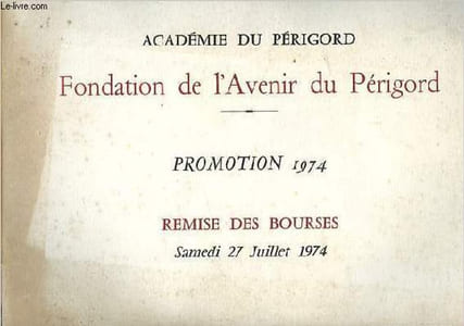 Fondation de l'Avenir du Périgord - Promotion 1974 - Remise des bourses Samedi 27 juillet 1974.