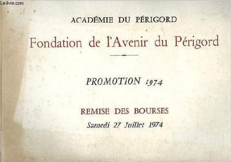 Fondation de l'Avenir du Périgord - Promotion 1974 - Remise des bourses Samedi 27 juillet 1974.. Académie du Périgord