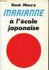 Marianne à l'école japonaise - La réussite du Japon au service des Français.. Maury René