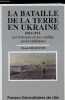 La bataille de la terre en Ukraine - 1863-1914 - Les Polonais et les conflits socio-éthniques.. Beauvois Daniel