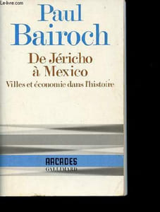 De Jéricho à Mexico - Villes et économie dans l'Histoire - Collection Arcades.
