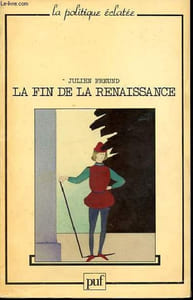 La fin de la Renaissance - Collection La politique éclatée.