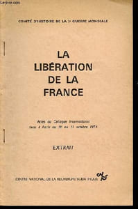 Extrait de La libération de la France - Actes du Colloque international tenu à Paris du 28 au 31 octobre 1974 : Sur la politique économique en 1944-1946 - Dédicacé par l'auteur.