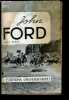 John Ford Tome 1 - Collection Classiques du cinéma.. Mitry Jean