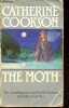 The Moth.. Cookson Catherine