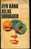 Atlas Shrugged.. Rand Ayn