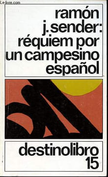 Réquiem por un campesino espanol - Coleccion Destinolibro n°15.. J. Sender Ramon
