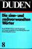 Duden Band 8: Sinn- und sachverwandte Worter und Wendungen.. Muller, Dose, Ebner, Lang, Mang, Roth, Schrupp
