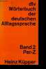 DTV-Worterbuch der deutschen Alltagssprache - Band 2 - Per-Z.. Kupper Heinz